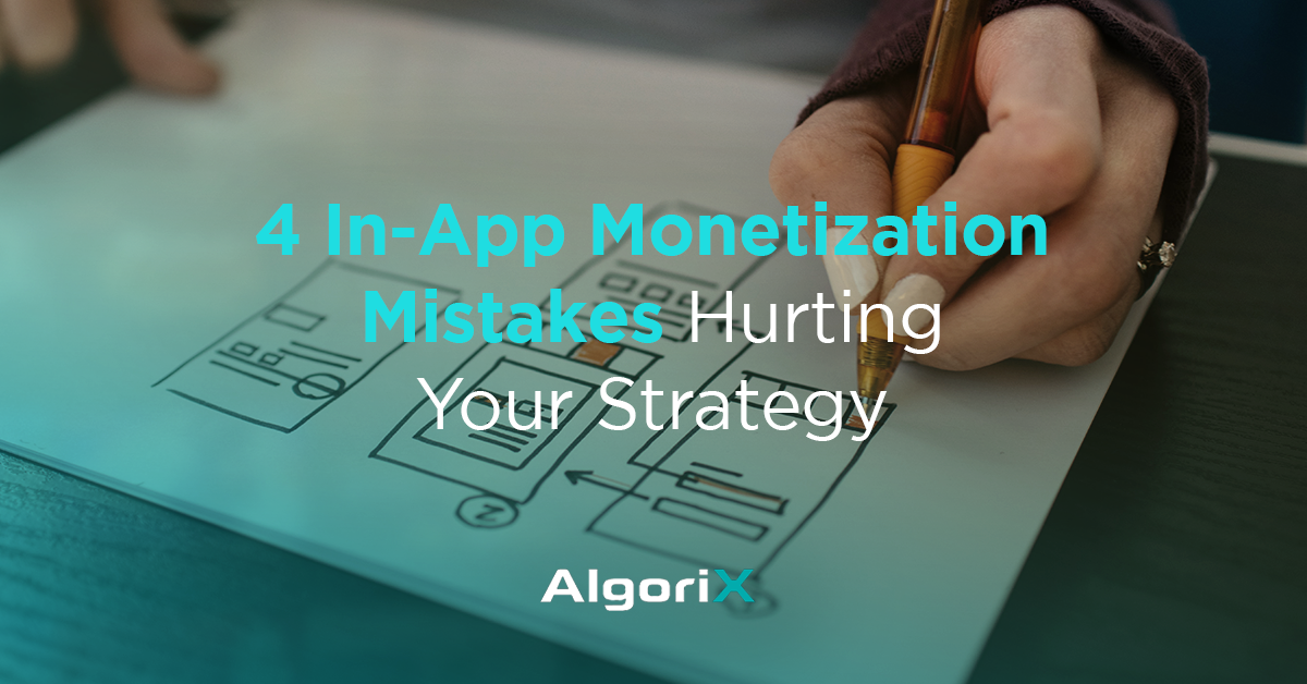 in-app monetization mistakes