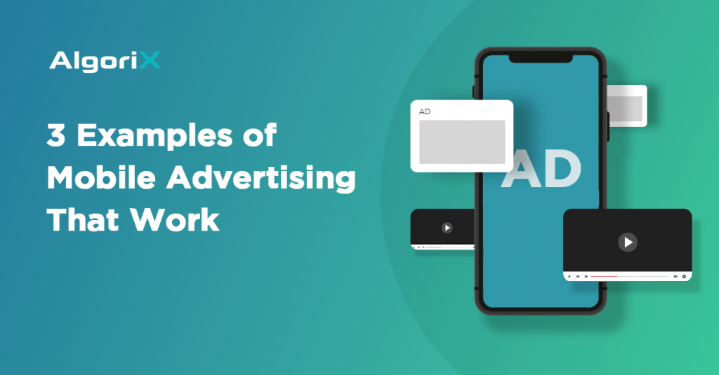 3 examples of mobile advertising that work