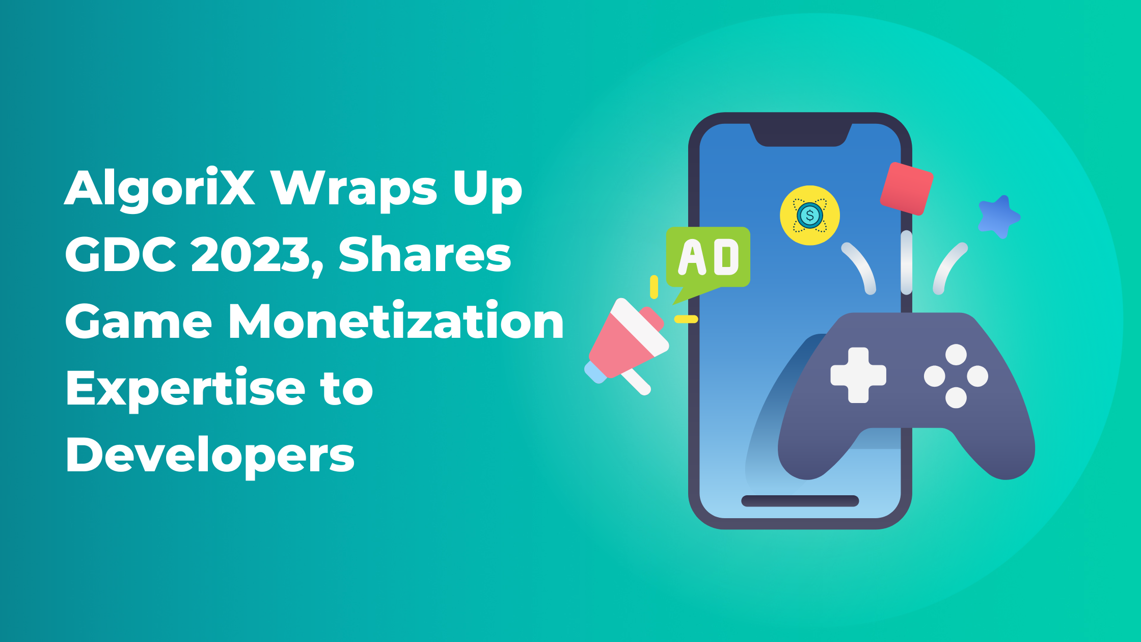 AlgoriX Wraps Up GDC 2023, Shares Game Monetization Expertise to Developers